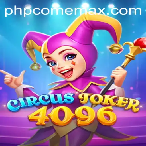 Dive into the World of CircusJoker4096: A PHPCome Experience