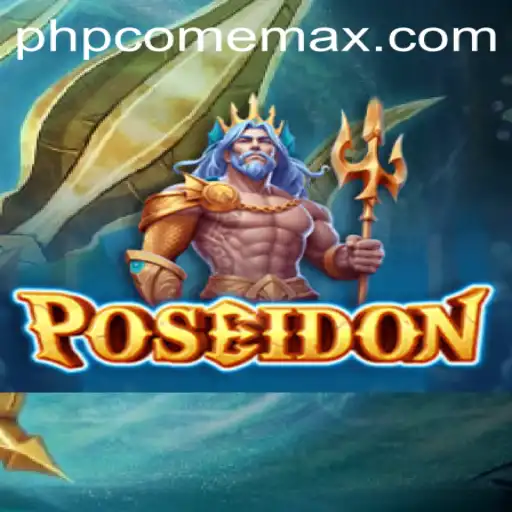 Exploring Poseidon: A Mythical Game Adventure with PHPcome